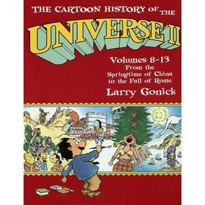 The Cartoon History of the Universe II: Volumes 8-13: From the Springtime of Chi